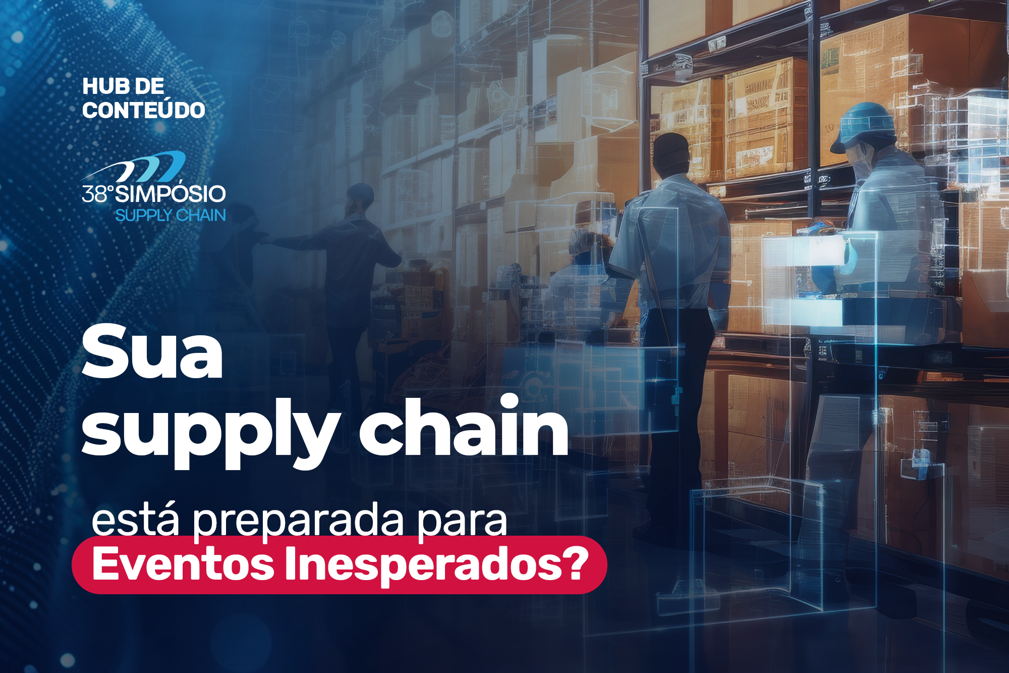 Sua Supply Chain está preparada para eventos inesperados?