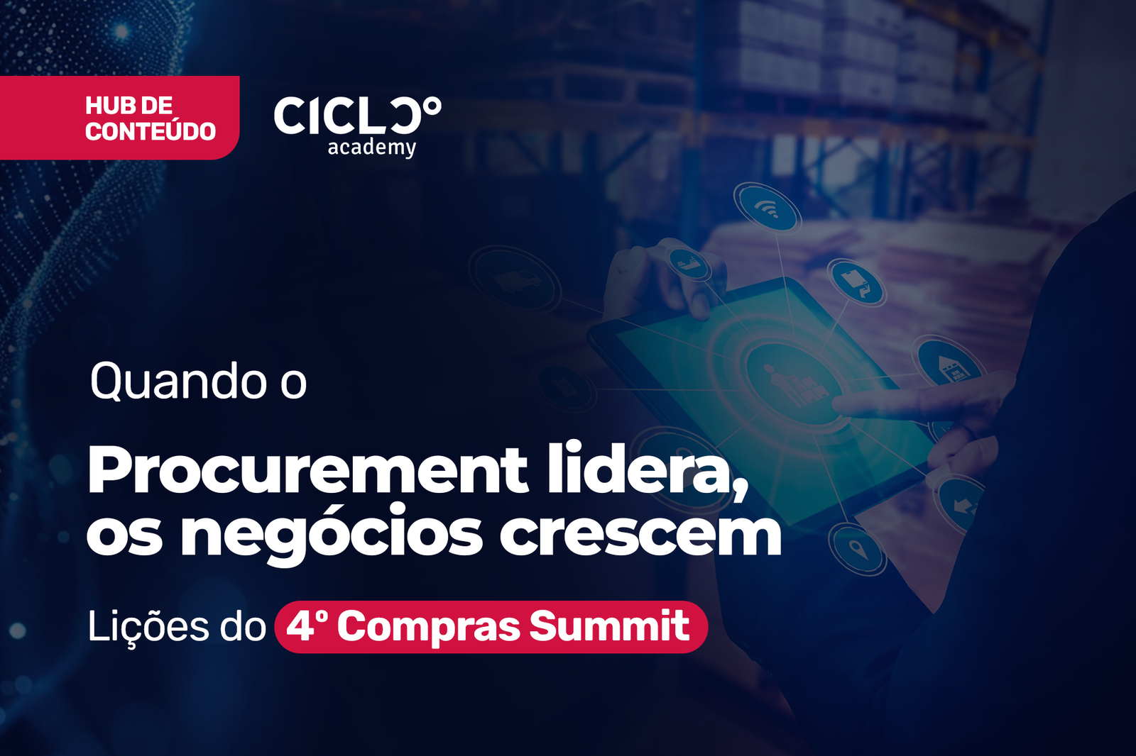 Quando o procurement lidera, os negócios crescem: lições do 4º Compras Summit