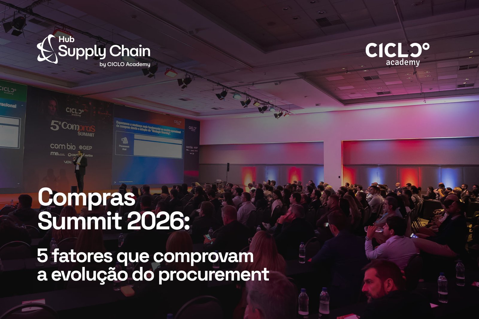 Compras Summit 2026: 5 fatores que comprovam a evolução do procurement