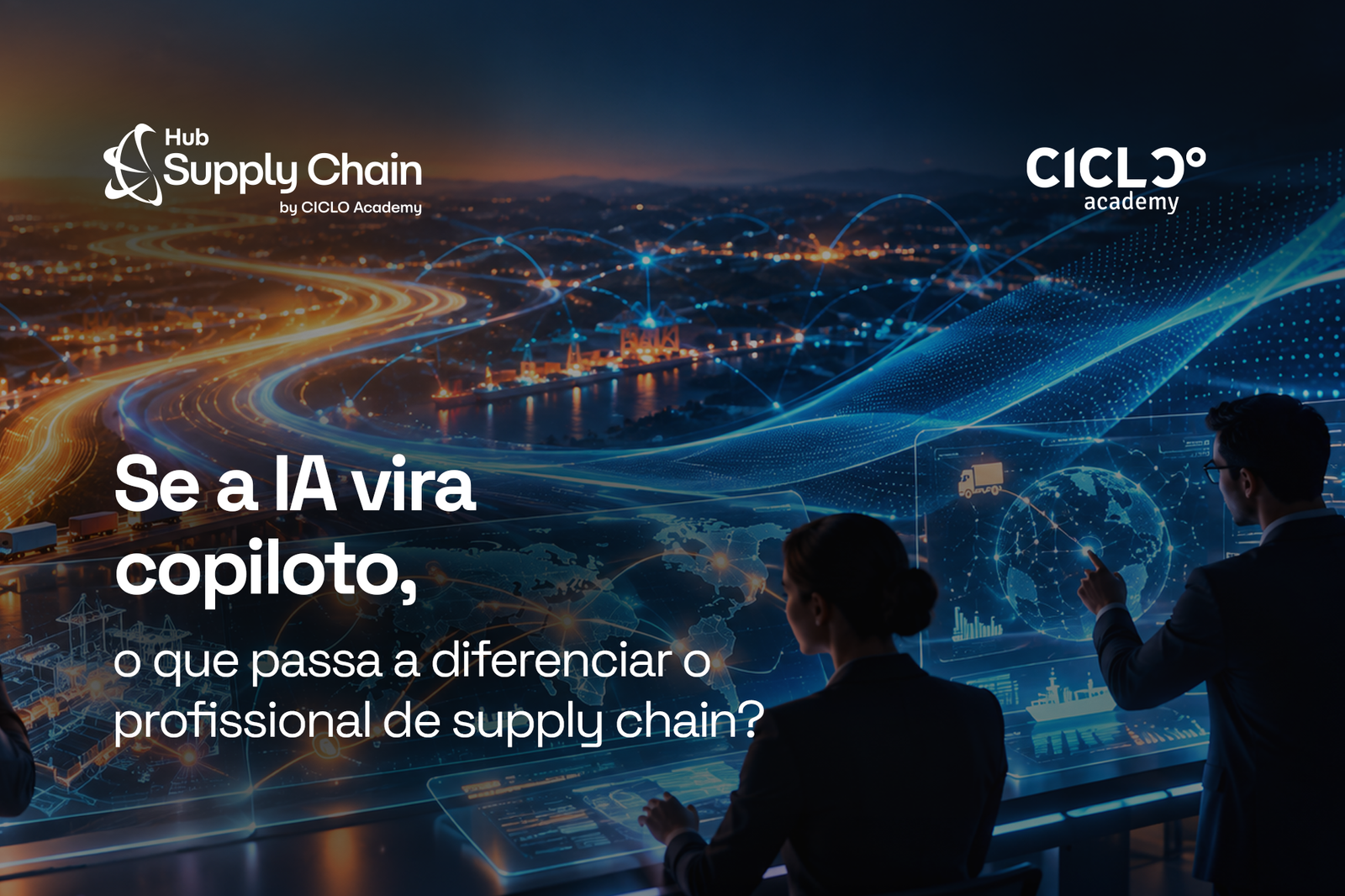 Se a IA vira copiloto, o que passa a diferenciar o profissional de supply chain?